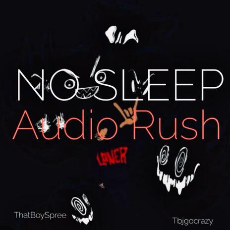 No Sleep ft. Tbjgocrazy