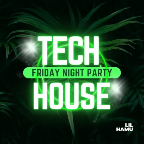 Friday Night Party (TECH HOUSE)