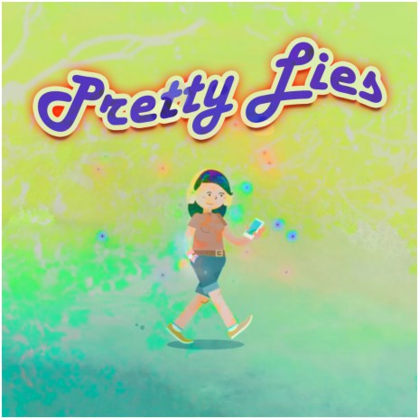 Pretty Lies | Boomplay Music