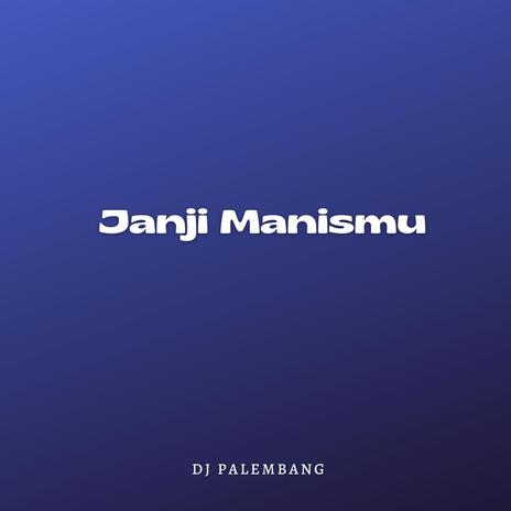 Janji Manismu | Boomplay Music