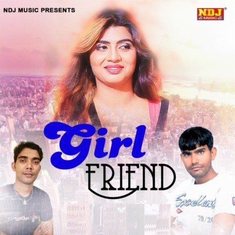 Girl Friend | Boomplay Music