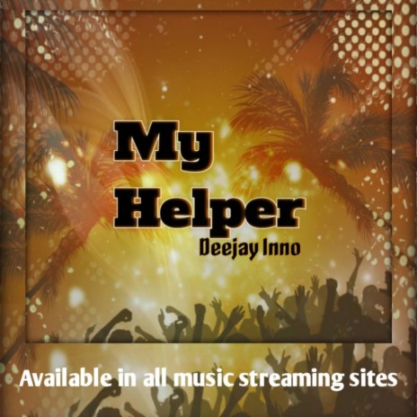 My helper | Boomplay Music