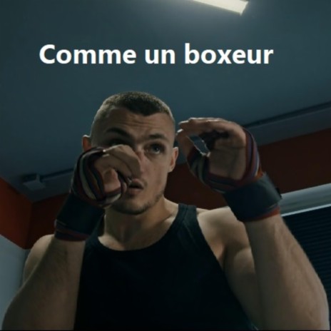 Comme un boxeur | Boomplay Music