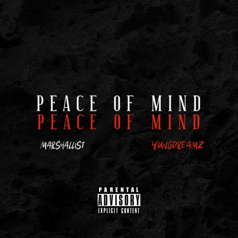 PEACE OF MIND! ft. YungDreamz | Boomplay Music