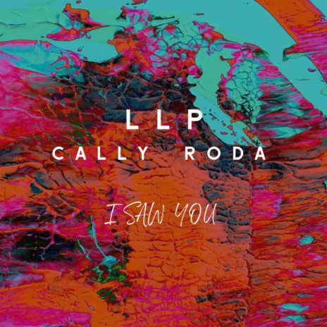I Saw You ft. Cally Roda | Boomplay Music