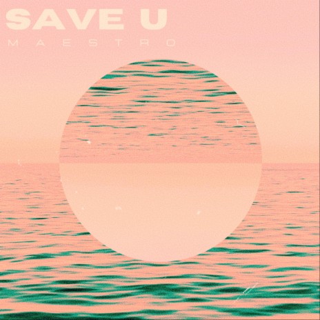 SAVE U | Boomplay Music
