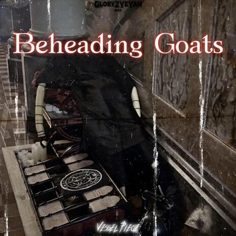 Beheading Goats