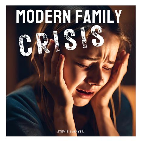 Modern Family Crisis | Boomplay Music