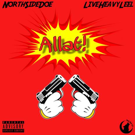 Allat ft. Live Heavy Leel