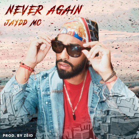 Never Again ft. Prod. By Zëid | Boomplay Music