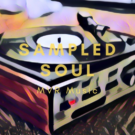 Sampled Soul | Boomplay Music