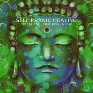 Self Pranic Healing: Tibetan Sound Bath and Reiki Therapy Music, Kundalini Awakening, Mantras, Bowls, Bells, Mindful Healing
