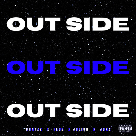 OUT SIDE ft. Juliuh, Fede Alcántara & J0XZ | Boomplay Music