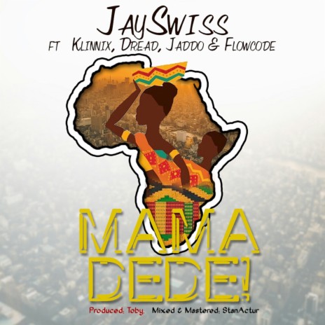 Mama Dede! ft. Klinix, Dread, Jaddo & Flowcode | Boomplay Music