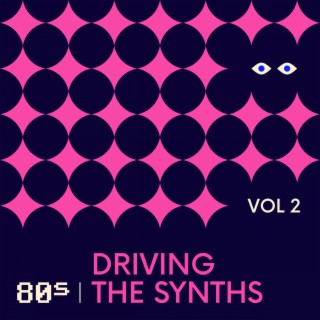 Driving The Synths Vol. 2