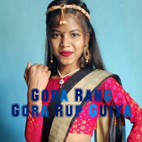 Gora Rang Gora Rup Guiya ft. Kumar Pritam | Boomplay Music