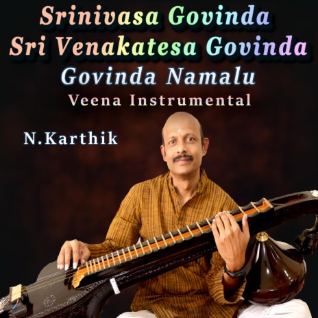 Srinivasa Govinda Sri Venkatesa Govinda | Govinda Namalu | Devotional Song | Veena Instrumental