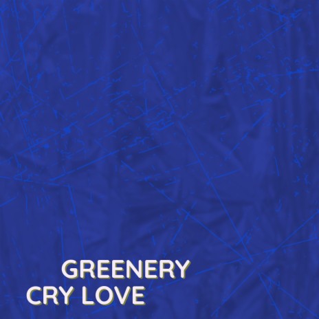 Cry Love | Boomplay Music