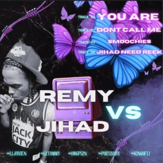 Remy VS Jihad
