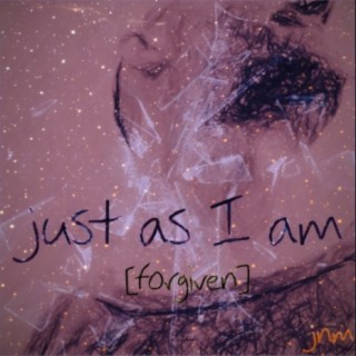 just as i am (forgiven)