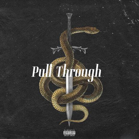 Pull Through | Boomplay Music