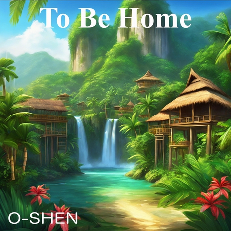 To Be Home | Boomplay Music