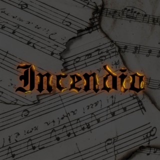 INCENDIO lyrics | Boomplay Music