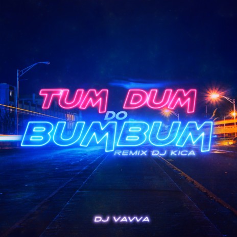 Tum Dum do Bum Bum (Remix)