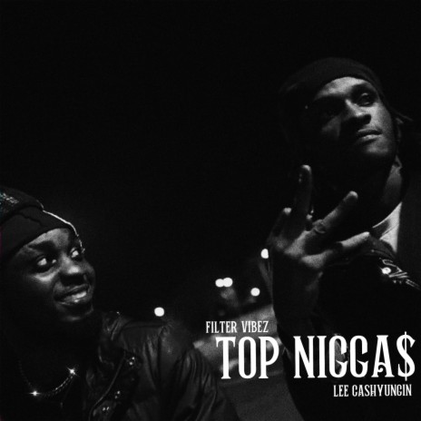 Top Niggas ft. Lee CashYungin | Boomplay Music