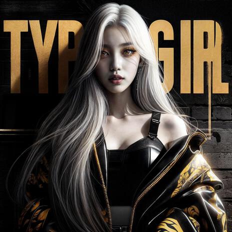 TYPE-GIRL | Boomplay Music