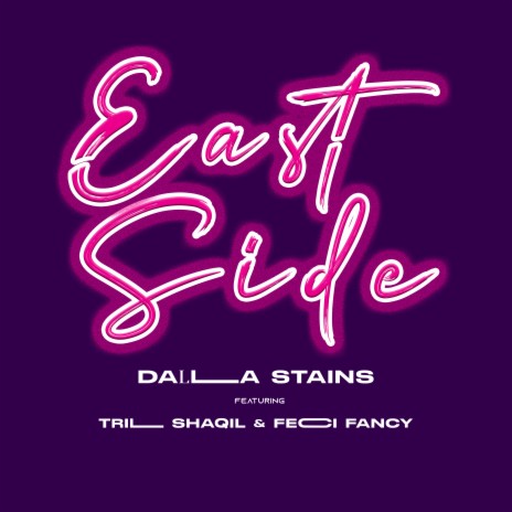 East Side ft. Feci Fancy & Tril Shaqil | Boomplay Music