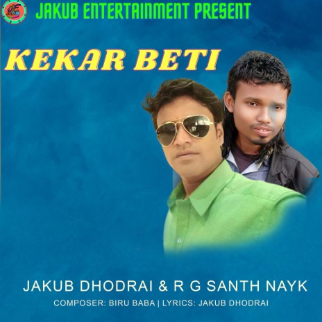 KEKAR BETI ft. R G SANTH NAYK | Boomplay Music