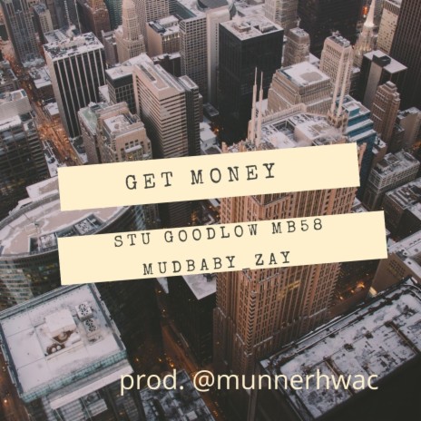 Get Money (Come Up) ft. MB58 & Mudbaby Zay | Boomplay Music