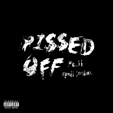 Pissed Off Pt. II | Boomplay Music