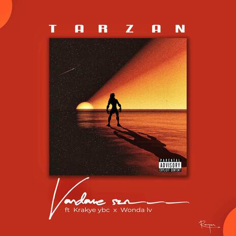 Tarzan ft. Krakye Ybc & Wonda Lv | Boomplay Music