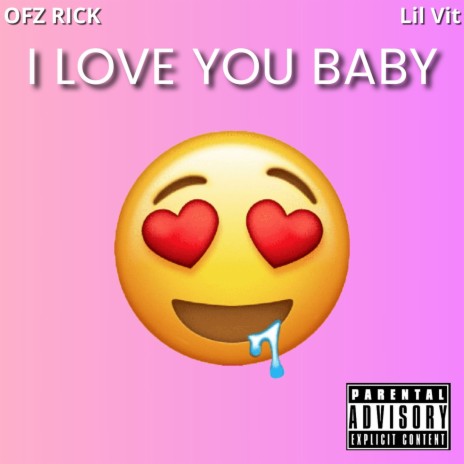 I LOVE YOU BABY ft. Lil Vit 777