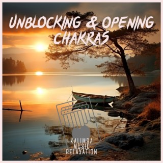 Unblocking & Opening Chakras