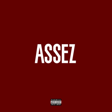 ASSEZ | Boomplay Music