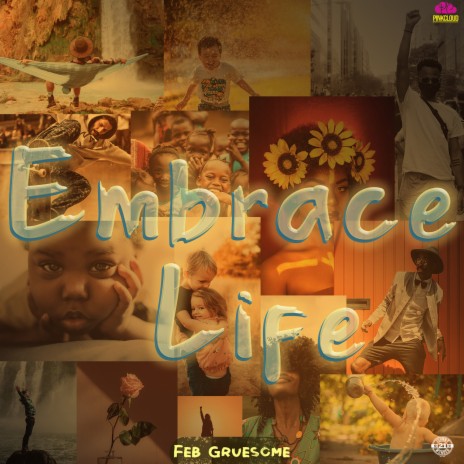 Embrace Life | Boomplay Music