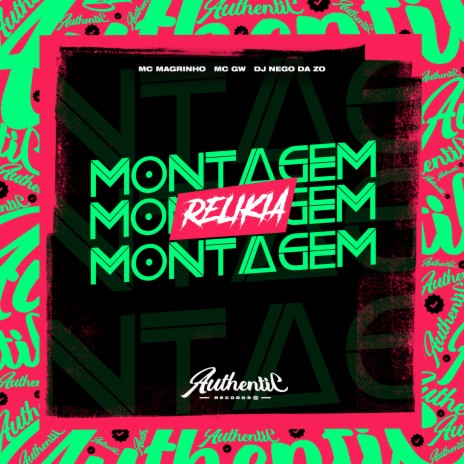 Montagem Relikia ft. Mc Magrinho & MC GW | Boomplay Music