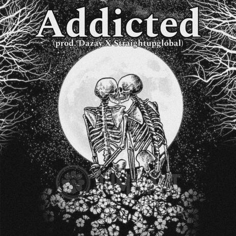 Addicted | Boomplay Music