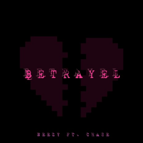 Betrayel ft. Chase | Boomplay Music