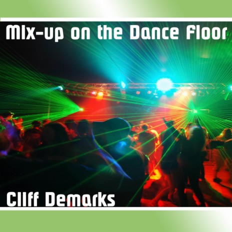 Mix-up on the Dance Floor | Boomplay Music