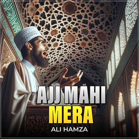 Ajj Mahi Mera | Boomplay Music