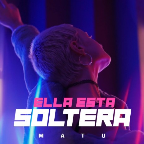 Ella Esta Soltera | Boomplay Music