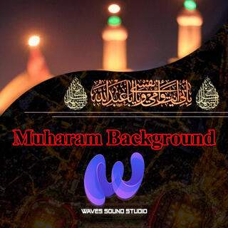 Muharam Background | Hussain Ammar Alshahrakani