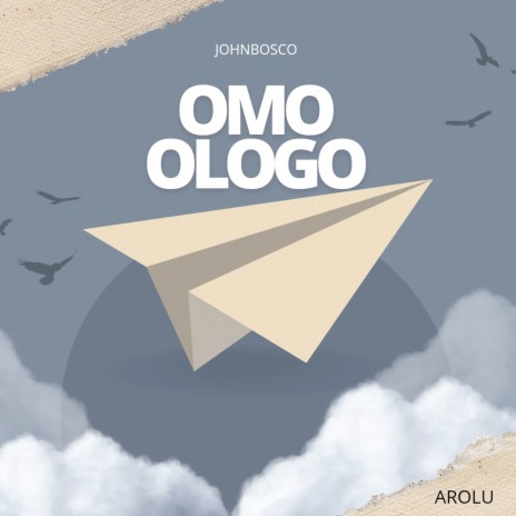 Omo Ologo ft. Arolu | Boomplay Music
