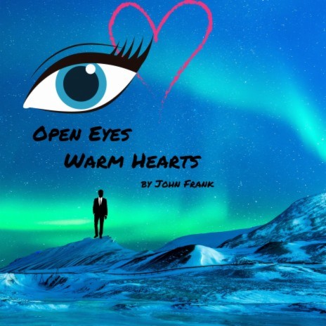 Open Eyes Warm Hearts | Boomplay Music