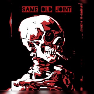 Same Old Joint