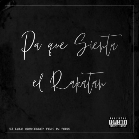 Pa Que Sienta El Rakatan ft. Dj Prins Chicago | Boomplay Music